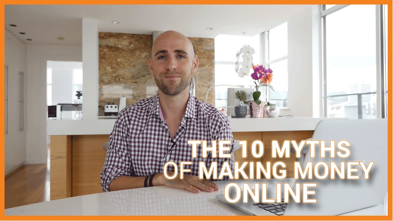 The 10 Myths Of Making Money Online