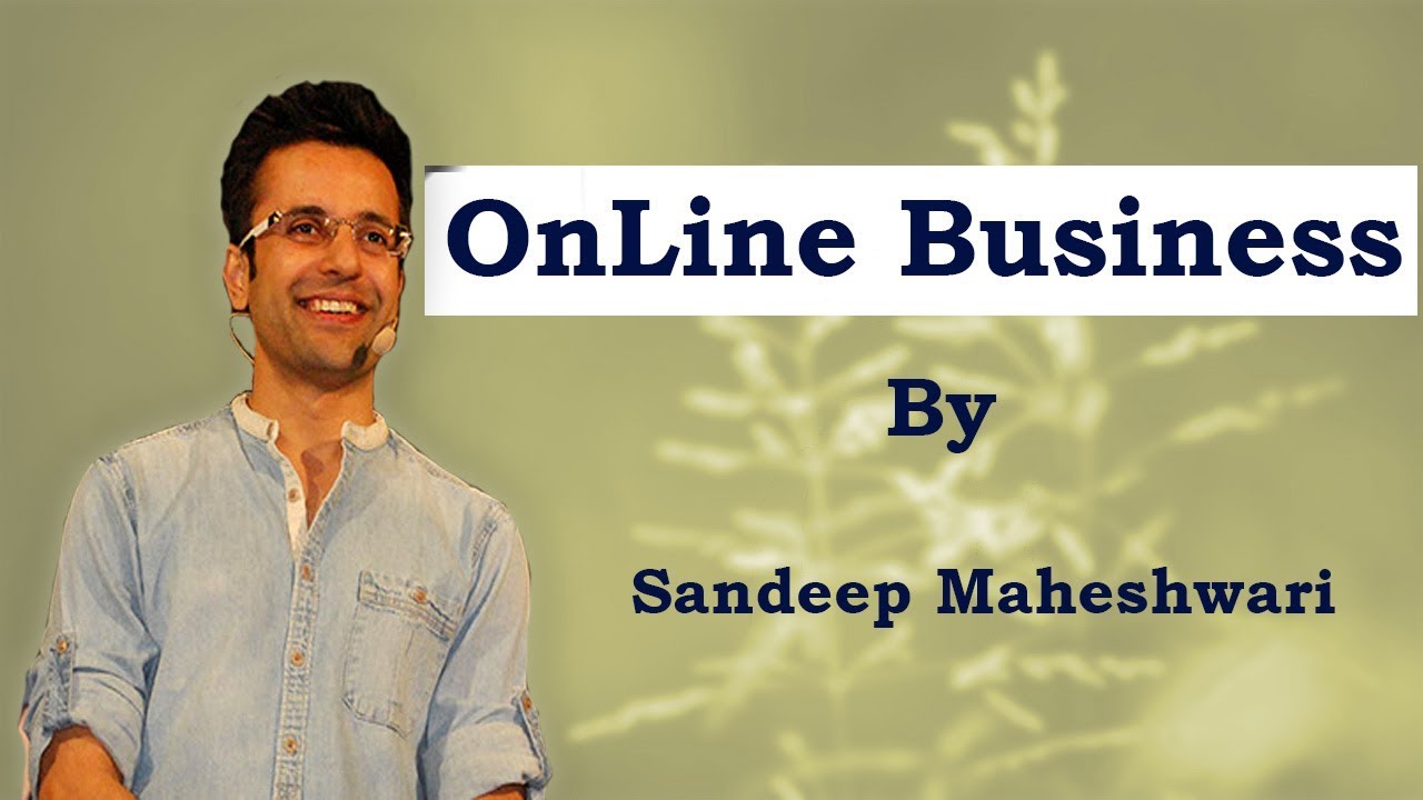 online business ideas by sandeep maheshwari | business tips | how to grow business in hindi