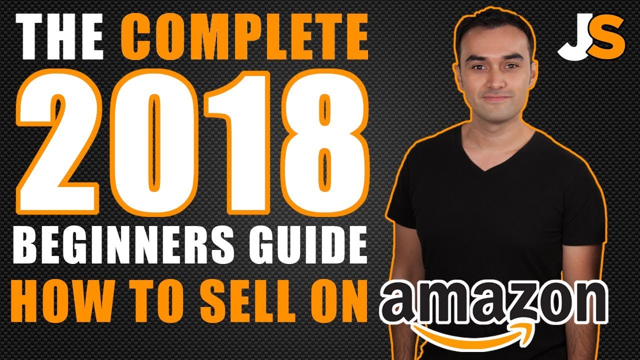 How To Sell On Amazon FBA For Beginners | The Complete A-Z Tutorial 2018 | Jungle Scout