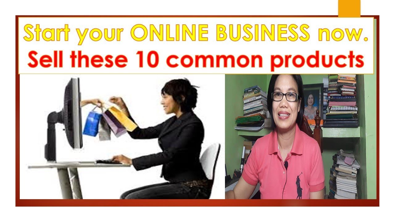 Start your online business now. Sell these 10 products.