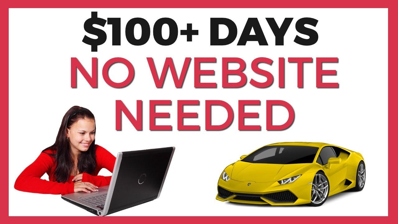 No Website Needed To Have $100+ Days Making Money Online