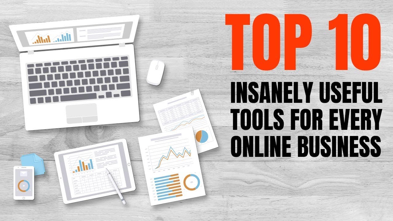 Top 10 Must-Have Tools For Your Online Business