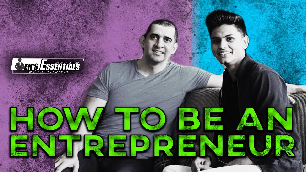 How To Be An ENTREPRENEUR | STARTING YOUR OWN ONLINE BUSINESS | Mayank Bhattacharya Interview