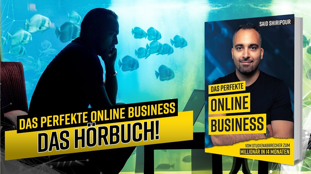 Das perfekte Online Business (Hörbuch) | Said Shiripour