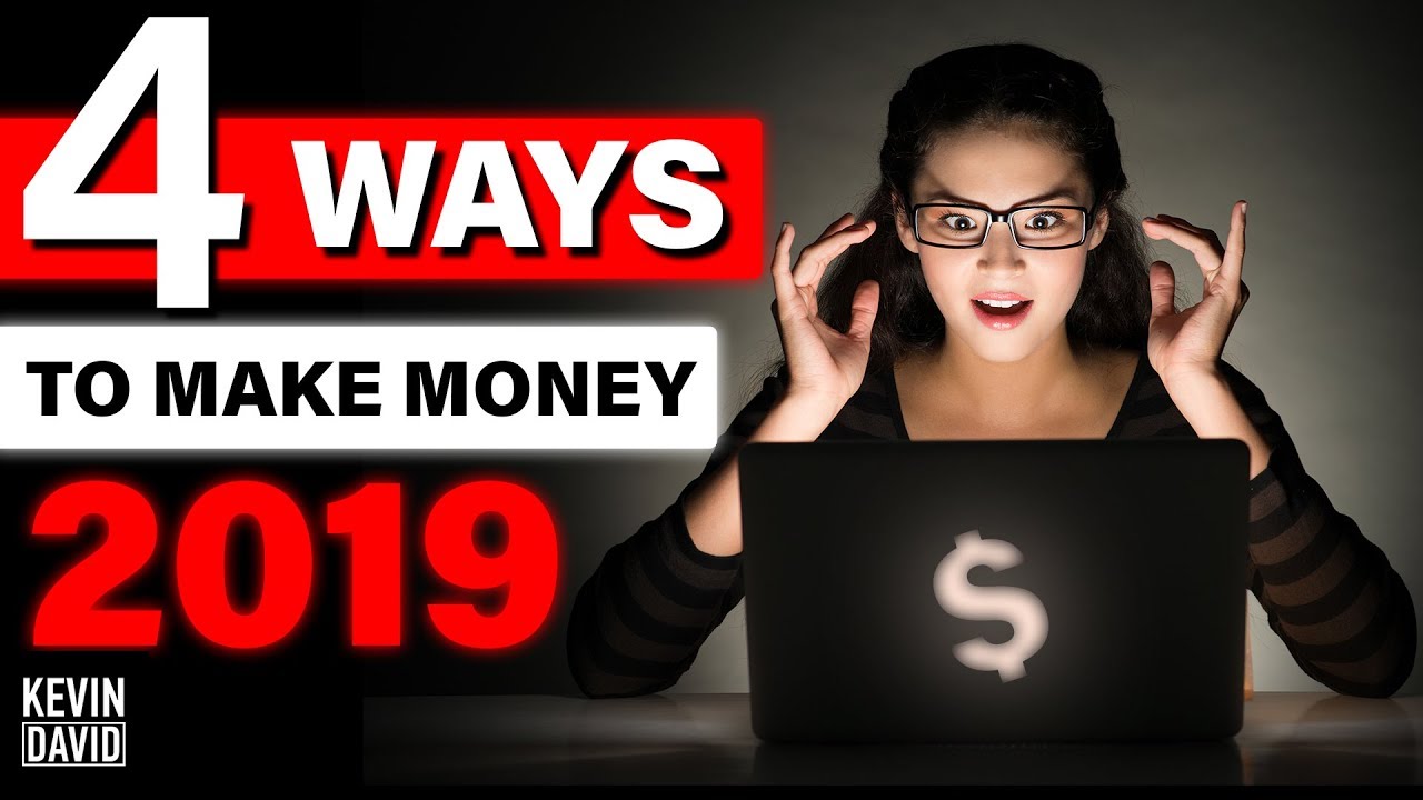 4 Ways You Can ABSOLUTELY Make Money Online In 2019!