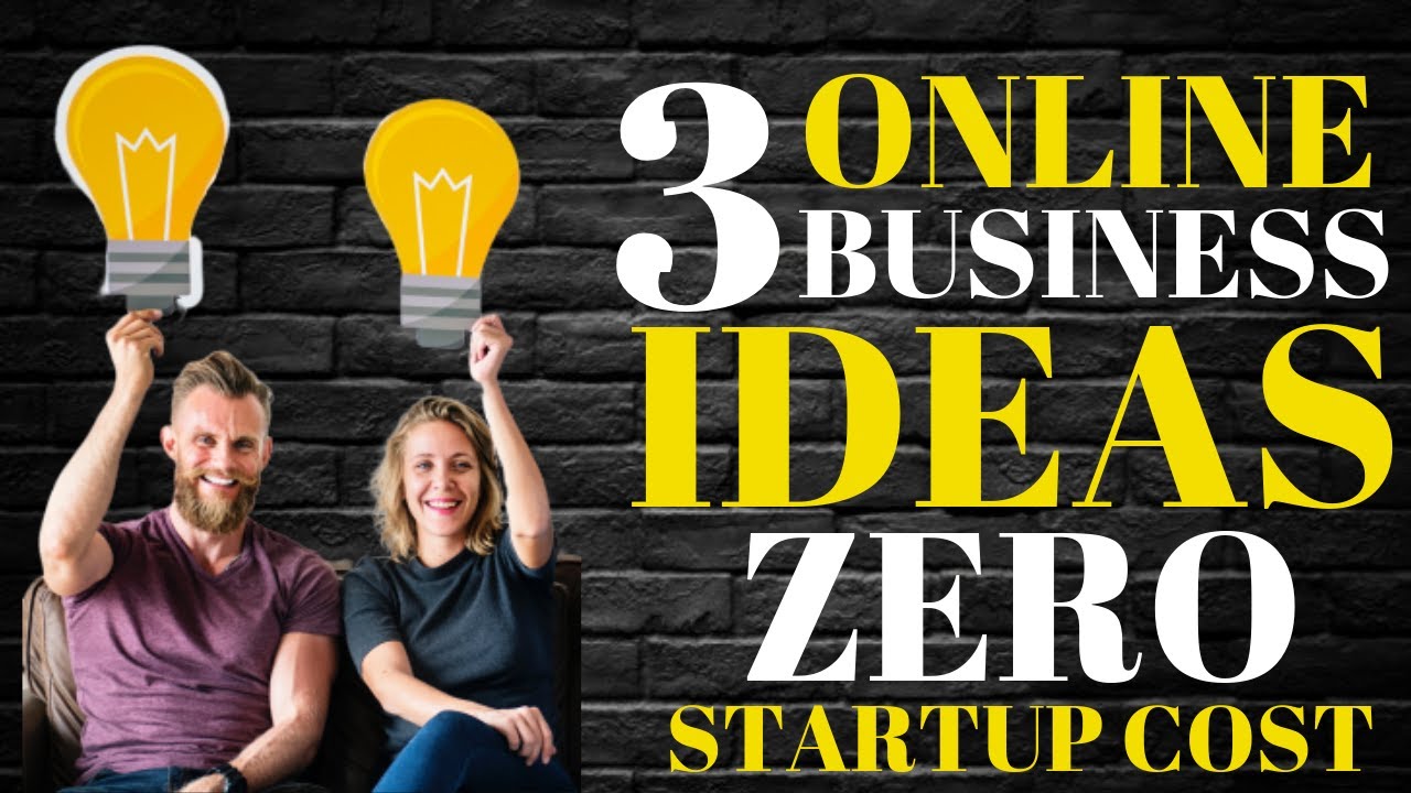 TOP 3 IDEAS FOR STARTING AN ONLINE BUSINESS – ZERO START-UP COST