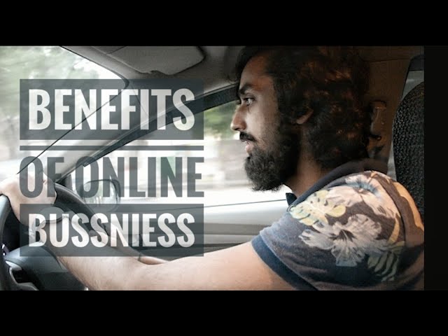 Online business , benefits of online business