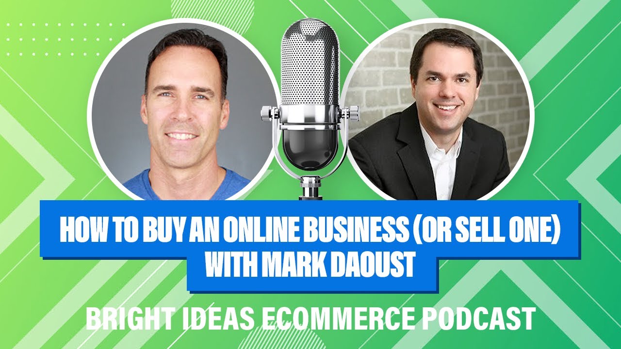 How to Buy an Online Business (Or Sell One) with Mark Daoust