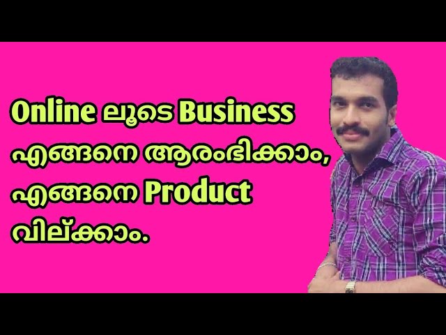 How can start an online business.Malayalam video.