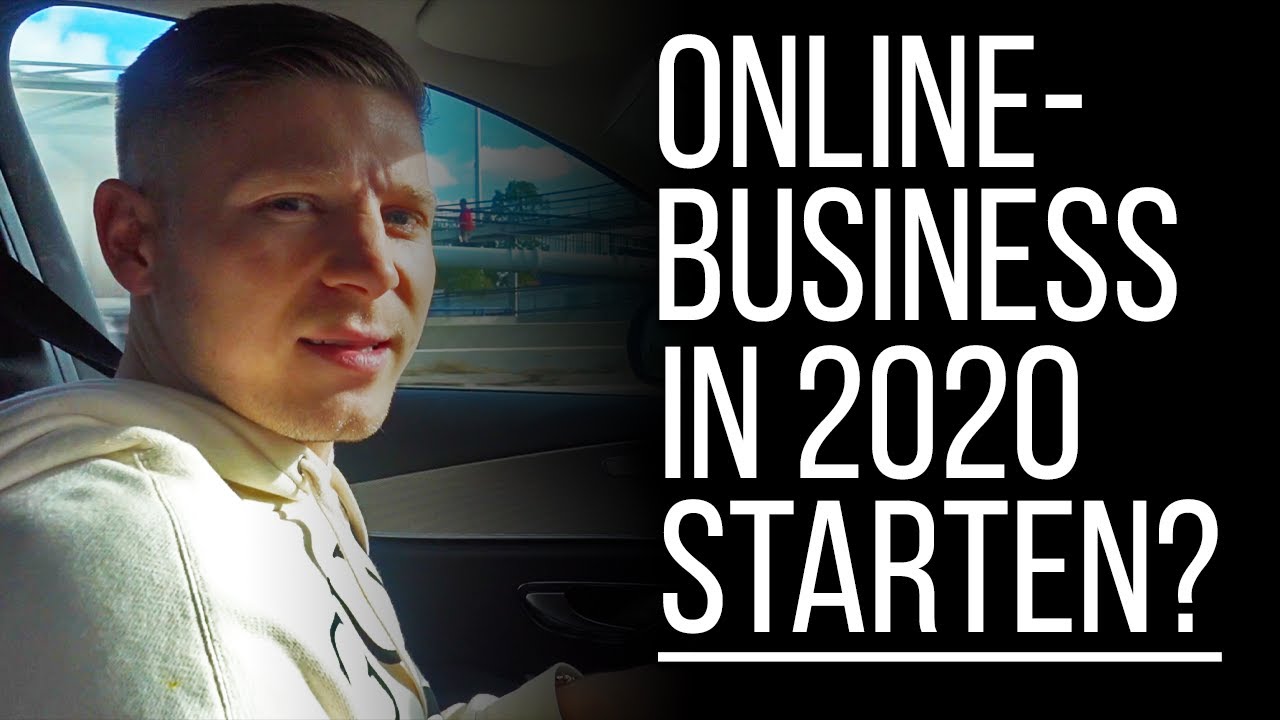 Online-Business in 2020 starten? Das musst du wissen!