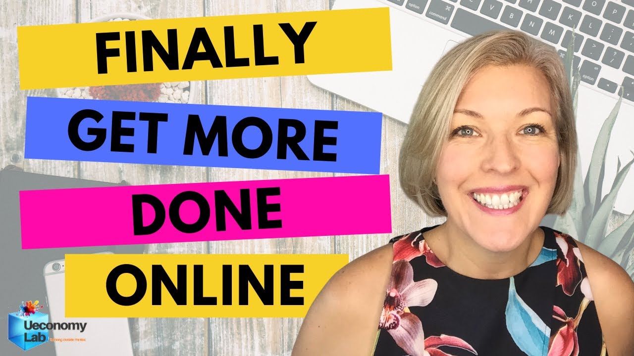 7 Ways To Get More Done In Your Online Business