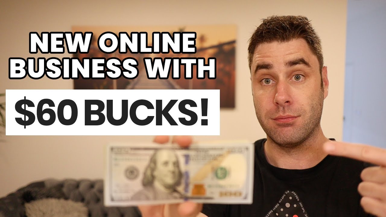 How I Started My NEW Online Business With Less Than $60!