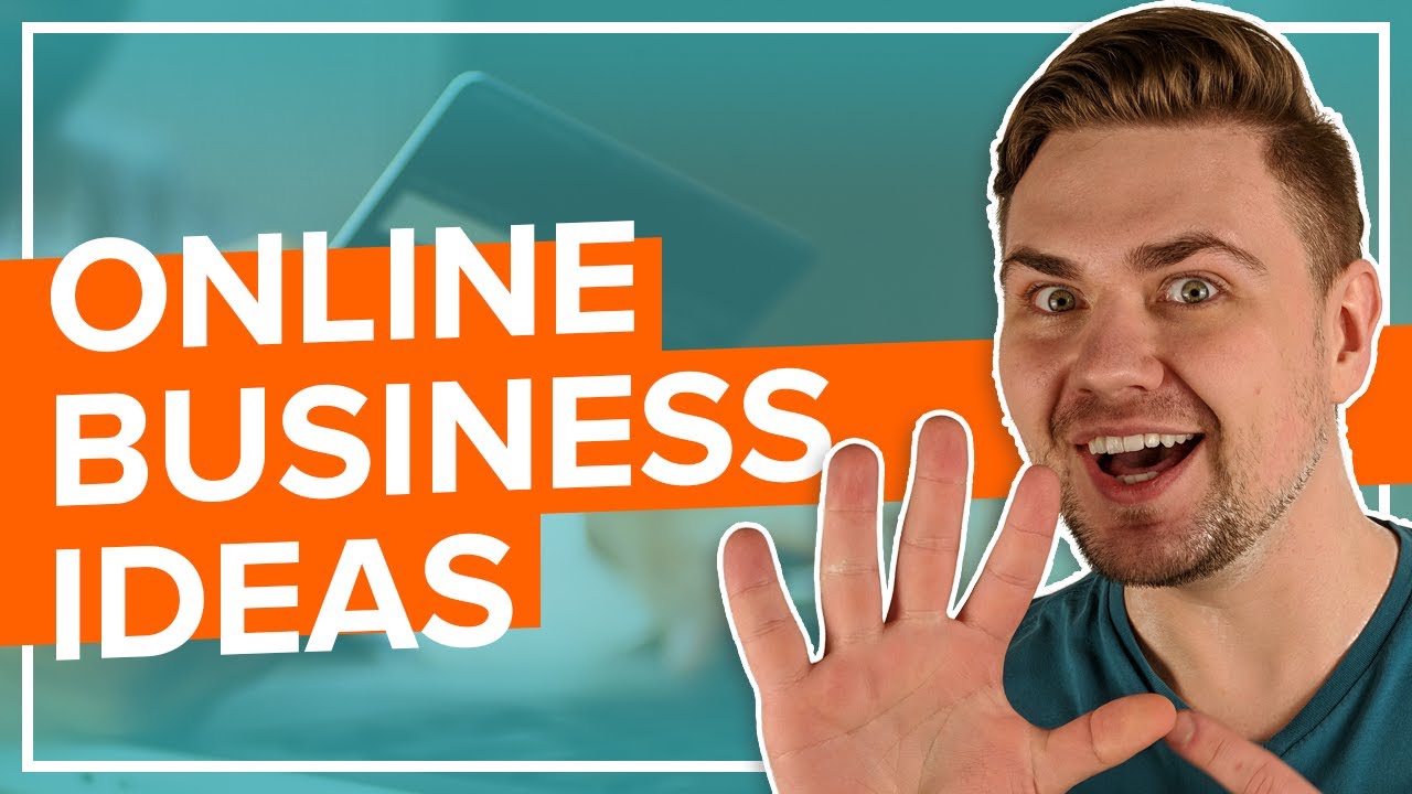 Online business ideas, top 5 business ideas to start TODAY