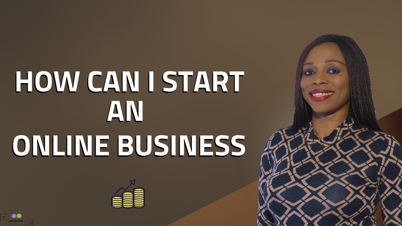 HOW CAN I START MY ONLINE BUSINESS