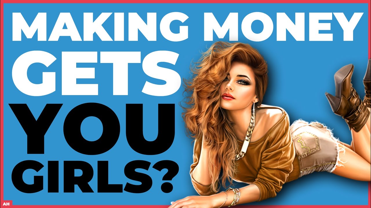 Does Making Money Online Get You Girls?
