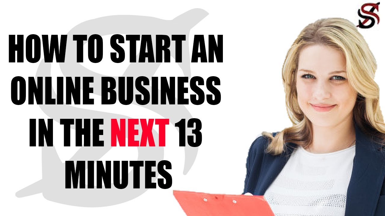 How to start an Online Business in the Next 13 Minutes
