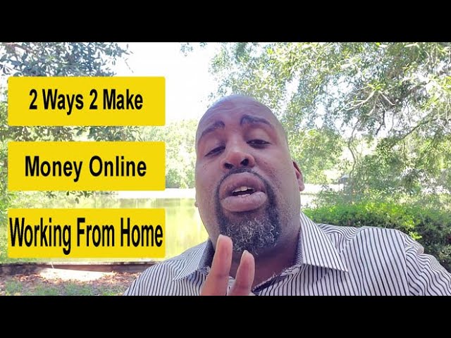 Two Ways To Start Making Money Online