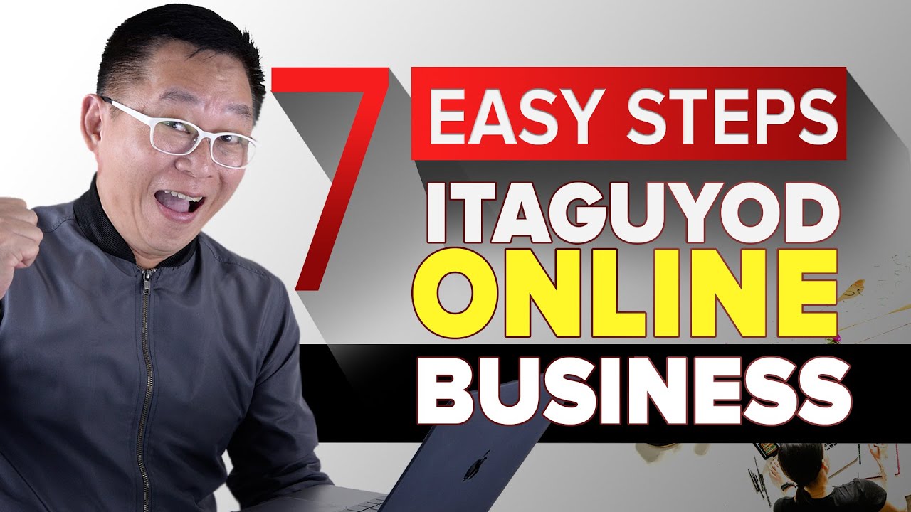 7 Easy Steps Para Itaguyod Ang Iyong Online Business