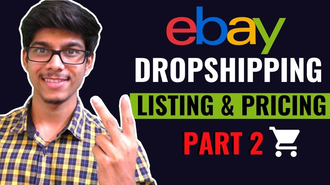 Online Business idea | Ebay Dropshipping Part 2 | Product Listing & Pricing