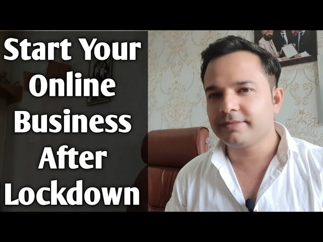 Start Your Online Business After Lockdown