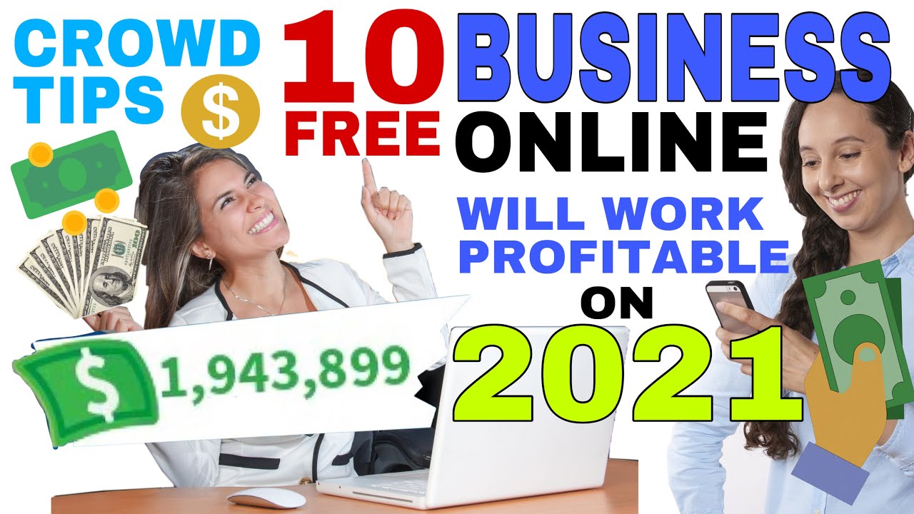 10 BEST FREE ONLINE BUSINESS WILL WORK PROFITABLE  2021