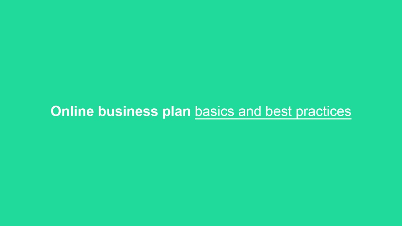 Online business plan basics and best practices