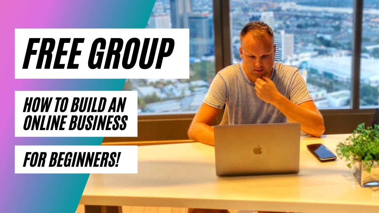 How to Start & Grow an Online Business – Free Startup Group!
