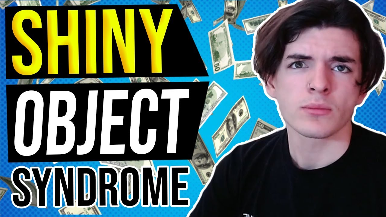 Shiny Object Syndrome In Online Business & Making Money Online