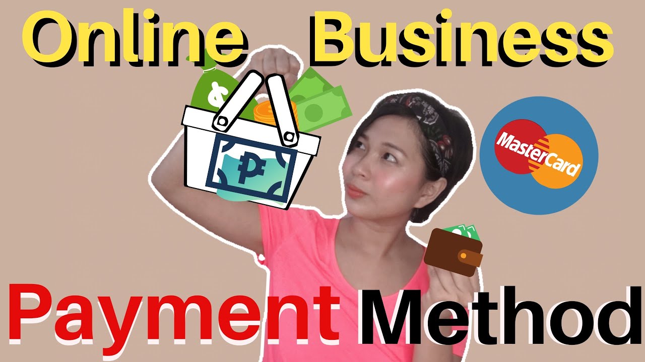 ONLINE BUSINESS  PAYMENT  METHODS  PHILIPPINES | Madali at convenient na PARAAN