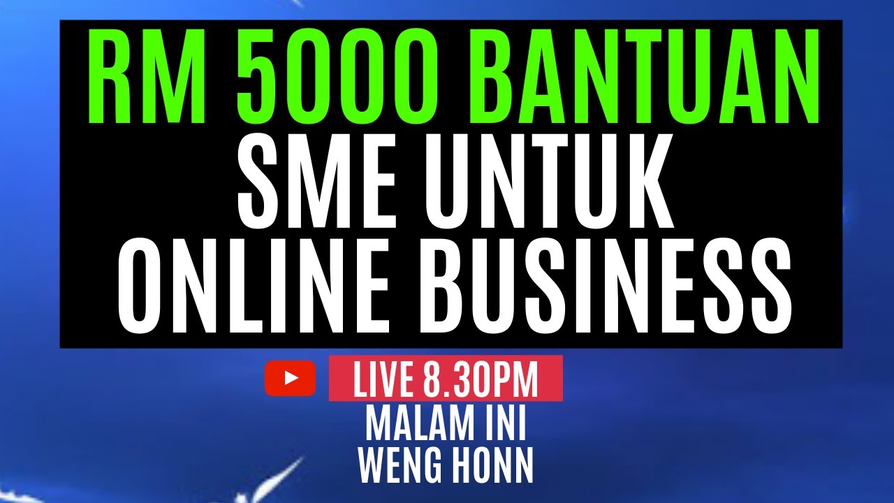 RM 5000 BANTUAN SME UNTUK ONLINE BUSINESS