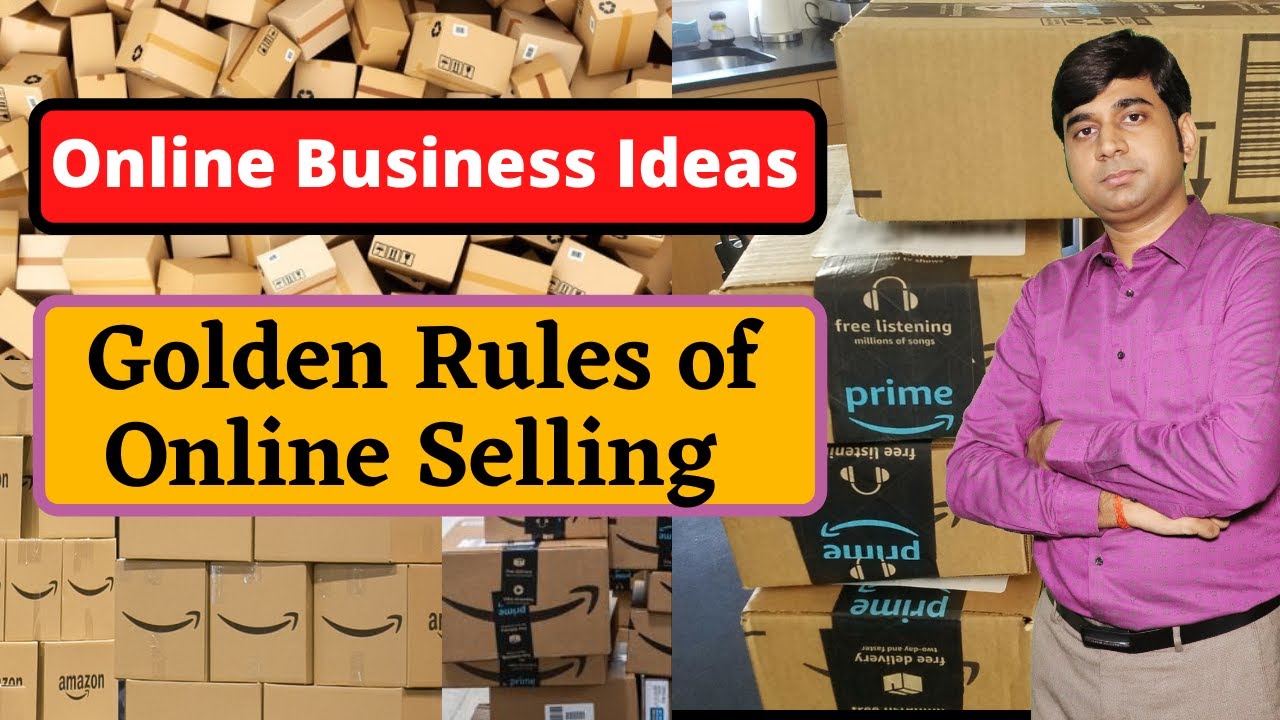Online Business Ideas 2021 | Golden Rules of Online Selling | Make Money Online
