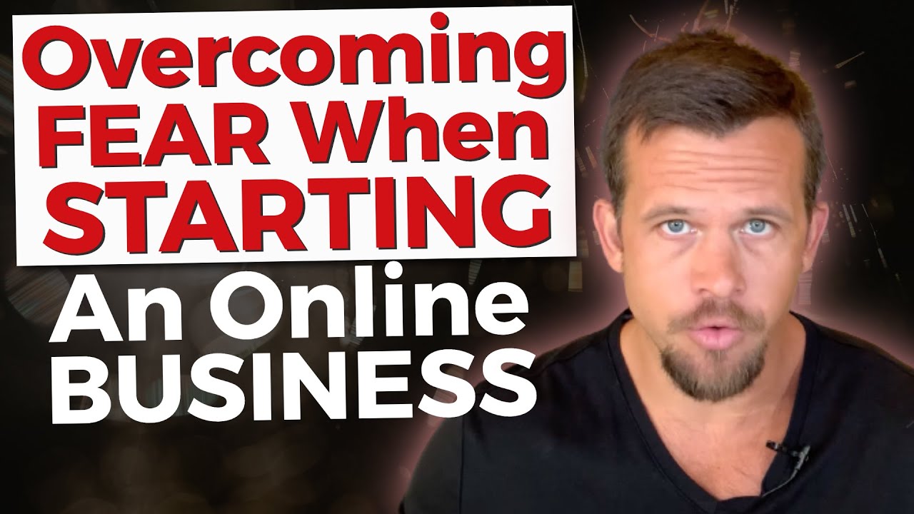 Online Marketing 2021 – How To Overcome Fear Of Starting An Online Business