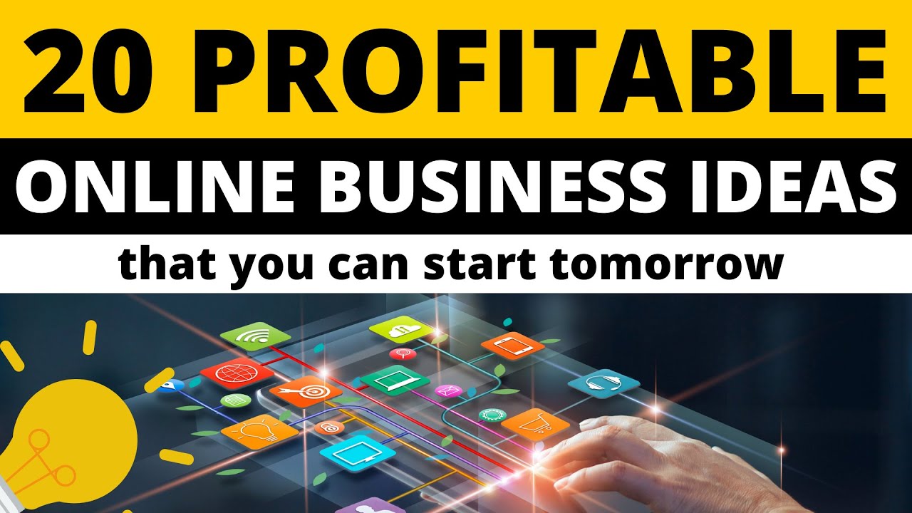 20 Profitable Online Business Ideas that You can Start Tomorrow
