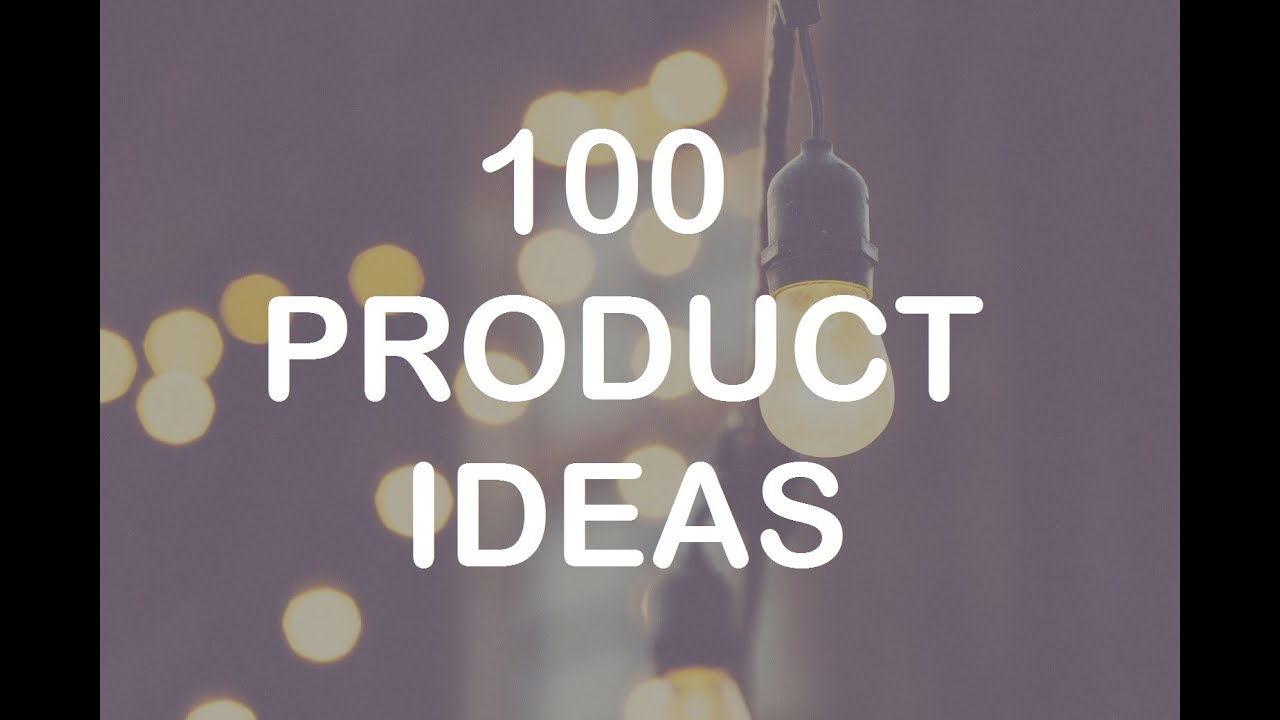 100 Product Ideas – Online Business Niche Ideas for E-commerce (Amazon, eBay, Shopify)