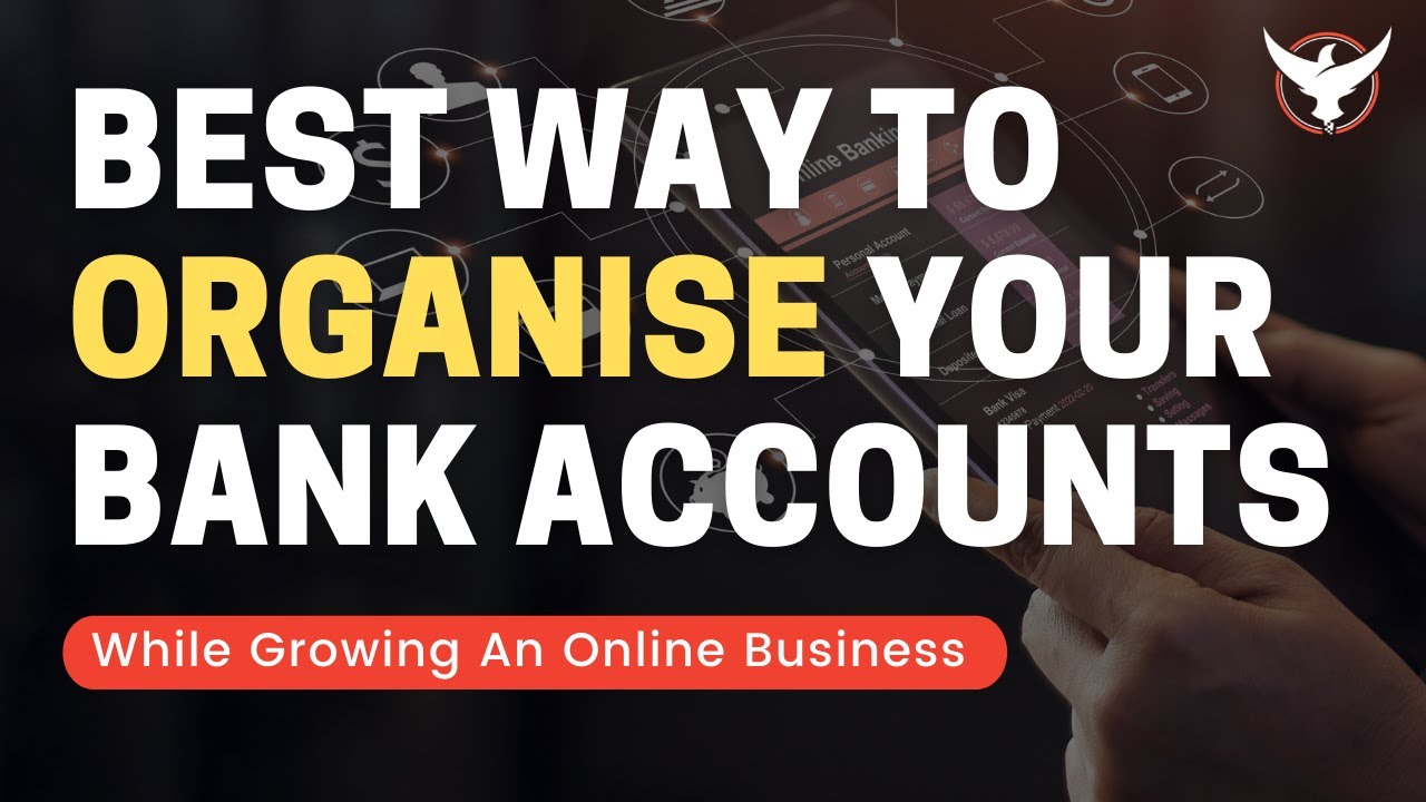 BEST Way To Organise Bank Your Accounts For An Online Business