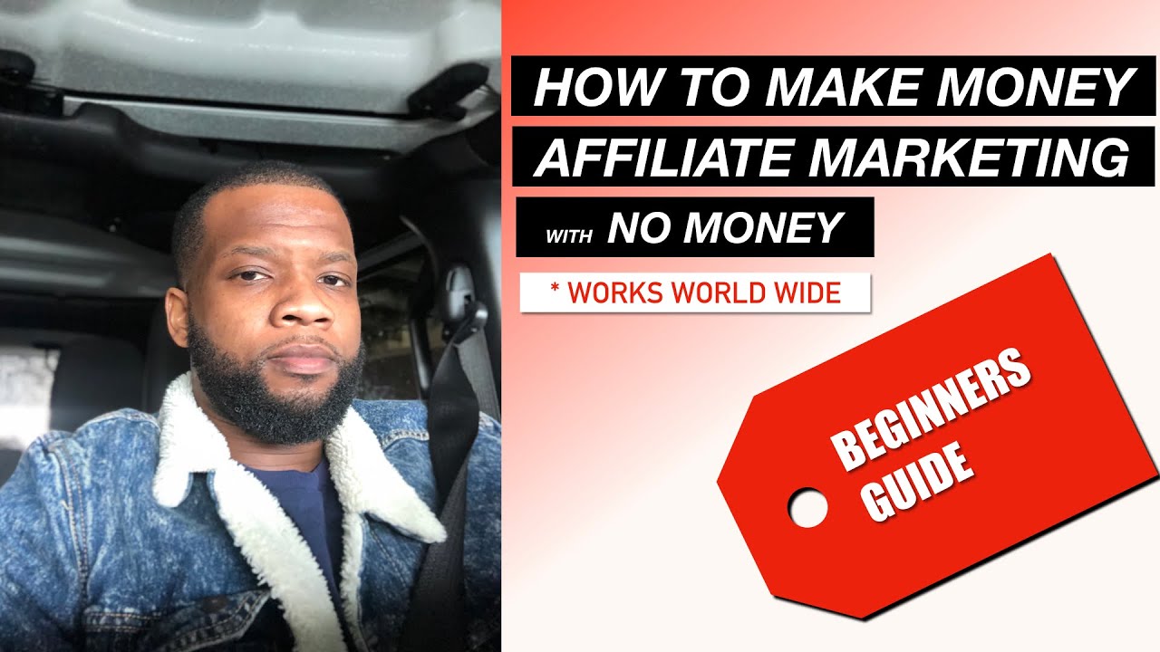How To Start Making Money Online with No Money |  Full Step By Step Guide  Affiliate Marketing