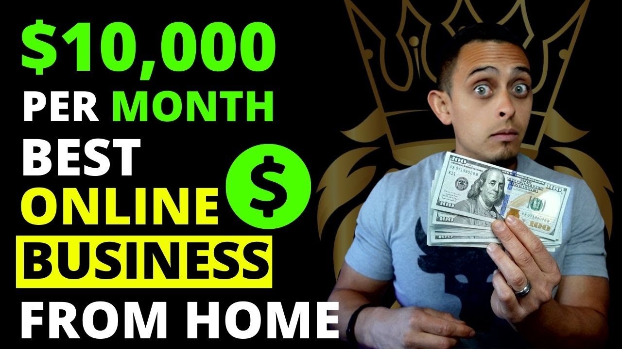 $10,000 Per Month – Best Online Business To Start 2021 For Beginners From Home