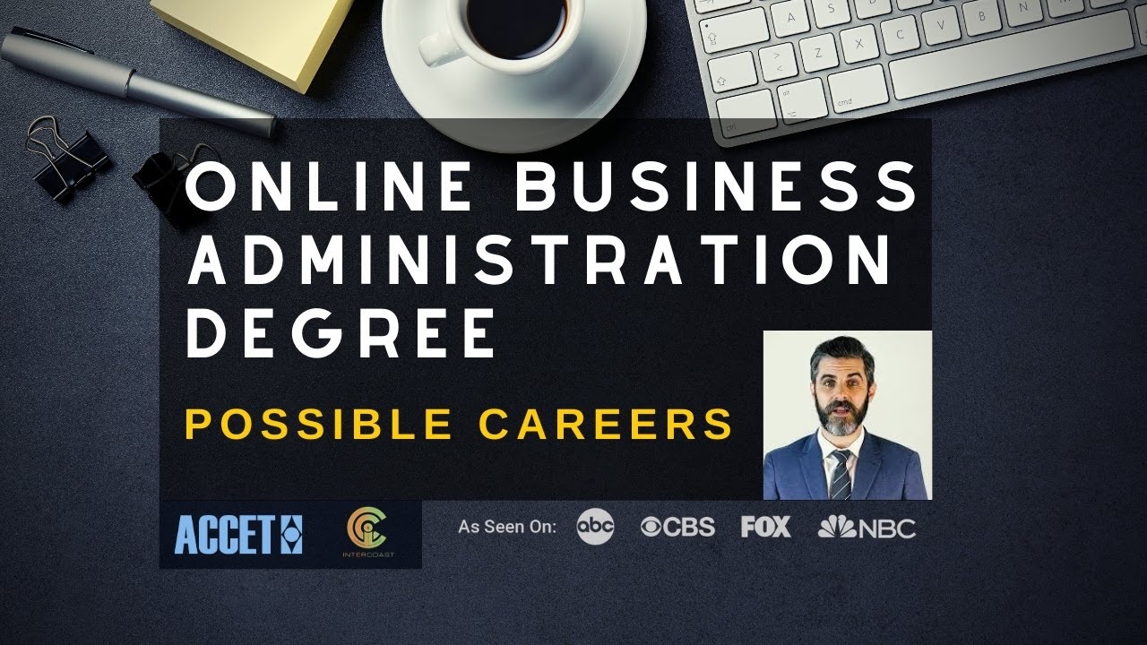 Online Business Administration Degree  – Possible Careers With A Business Degree