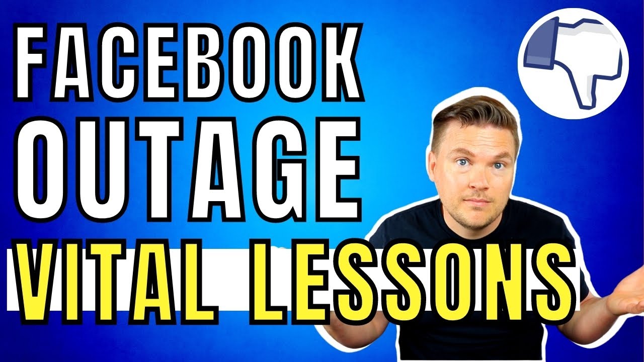 Facebook Was Down for 6 Hours! (Lessons for Online Business Owners)