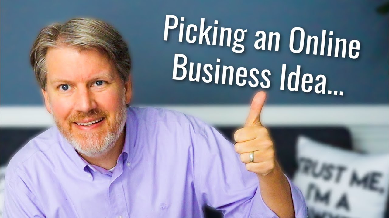 Picking an Idea for Your Online Business