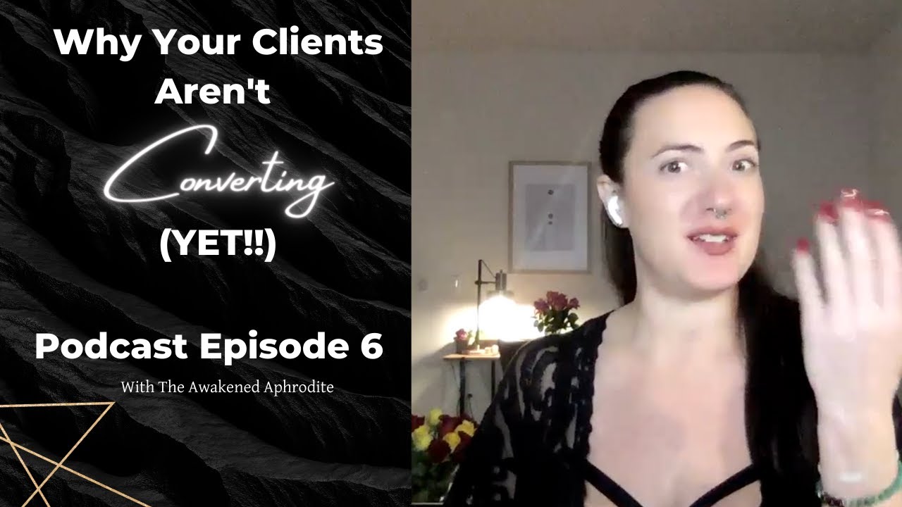 Why You’re Not Making Sales (Yet) In Your Online Business Podcast Ep 6 – The Awakened Aphrodite