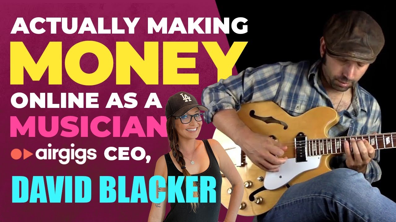Actually Making Money Online as a Musician with Airgigs CEO, David Blacker