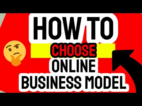 How to Choose an Online Business Model – Must Know BEFORE You Start Online