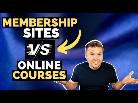 Membership Sites vs Online Courses: Which is Better for your online business?