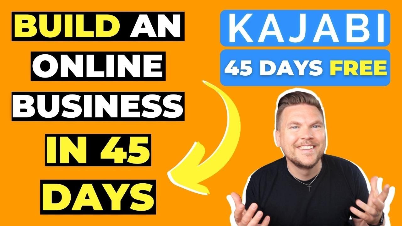 Kajabi: How to Build an Online Business in 45 Days! (45 Day FREE Trial)