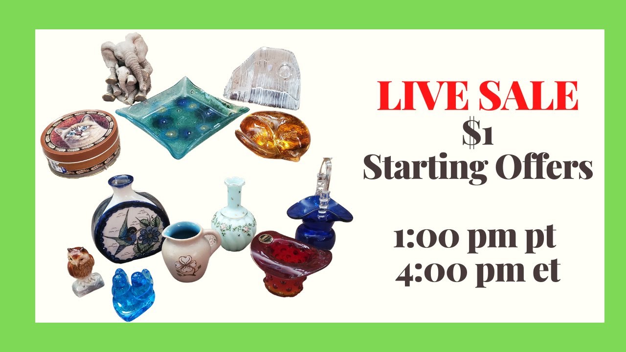 LIVE SALE – Glass Pottery and Lots of Fun!  $1 Starting Offers