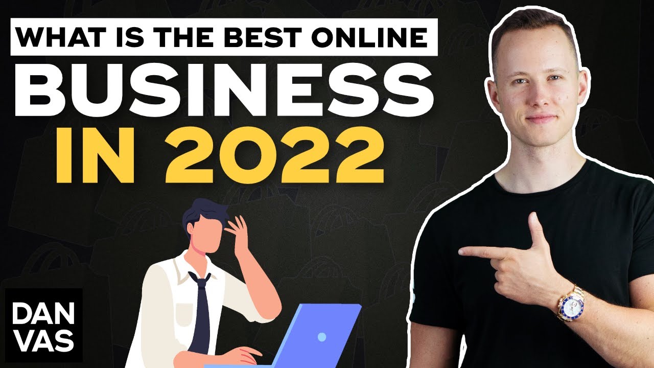 What’s The Best Online Business For Me To Start? (In 2022)