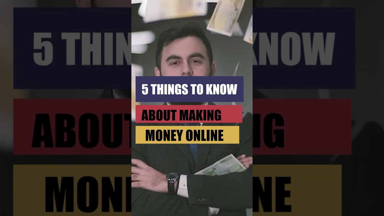 5 Things To Know About Making Money Online