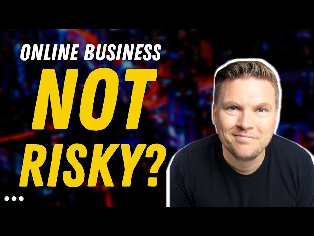 Starting an online business is NOT risky (4 reasons)