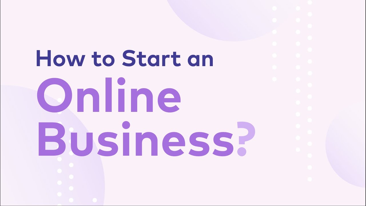 The Complete Guide to Start an Online Business